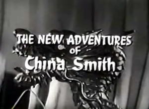 The New Adventures of China Smith Title Card